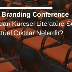 Global Branding Conference Tarafından Küresel Literatüre Sunulan Entelektüel Çıktılar Nelerdir?